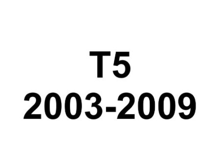 T5 2003-2009